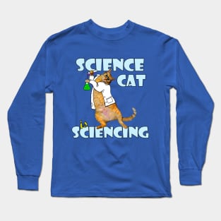 Science Cat is Sciencing Long Sleeve T-Shirt